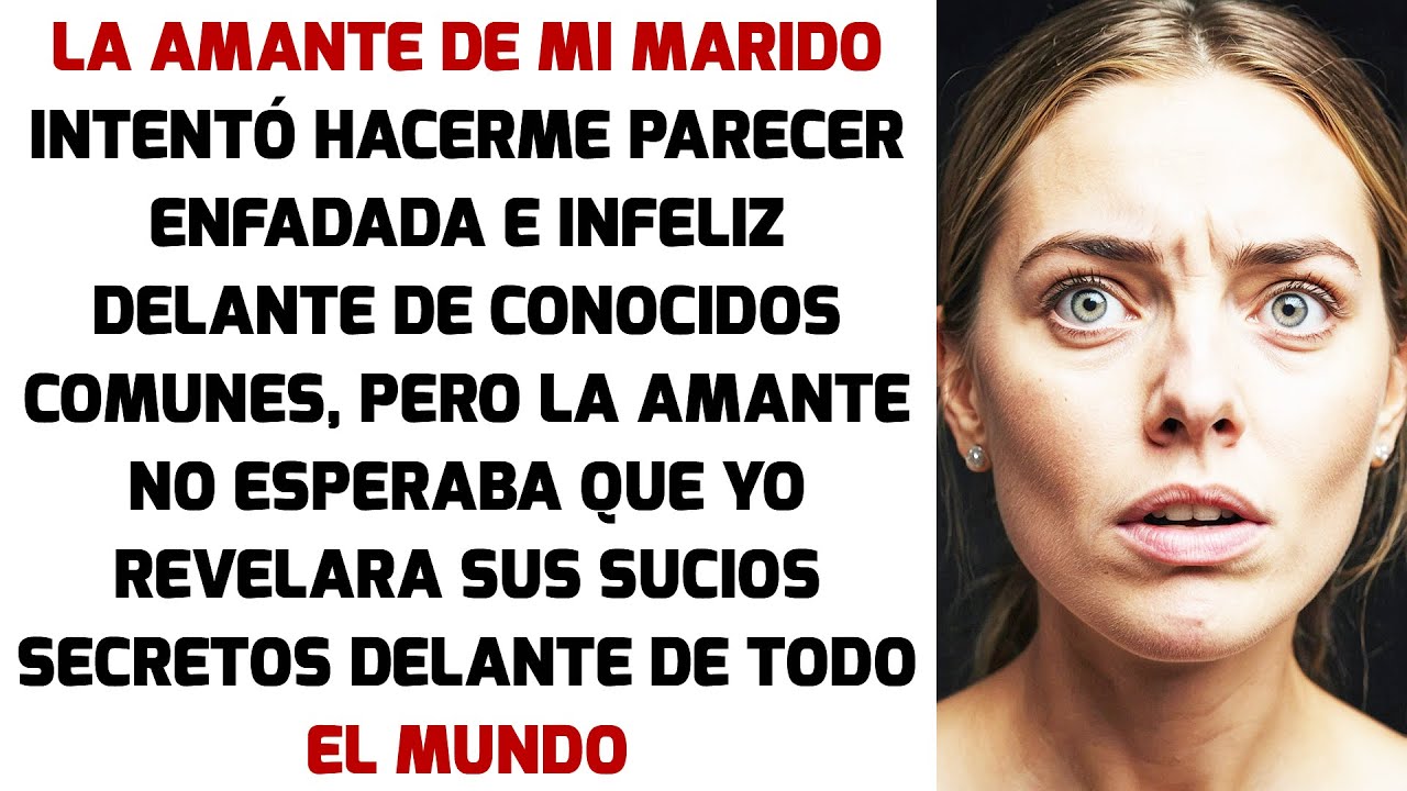 La Amante De Mi Marido Intentó Hacerme Parecer Enfadada E Infeliz Delante De Conocidos Comunes
