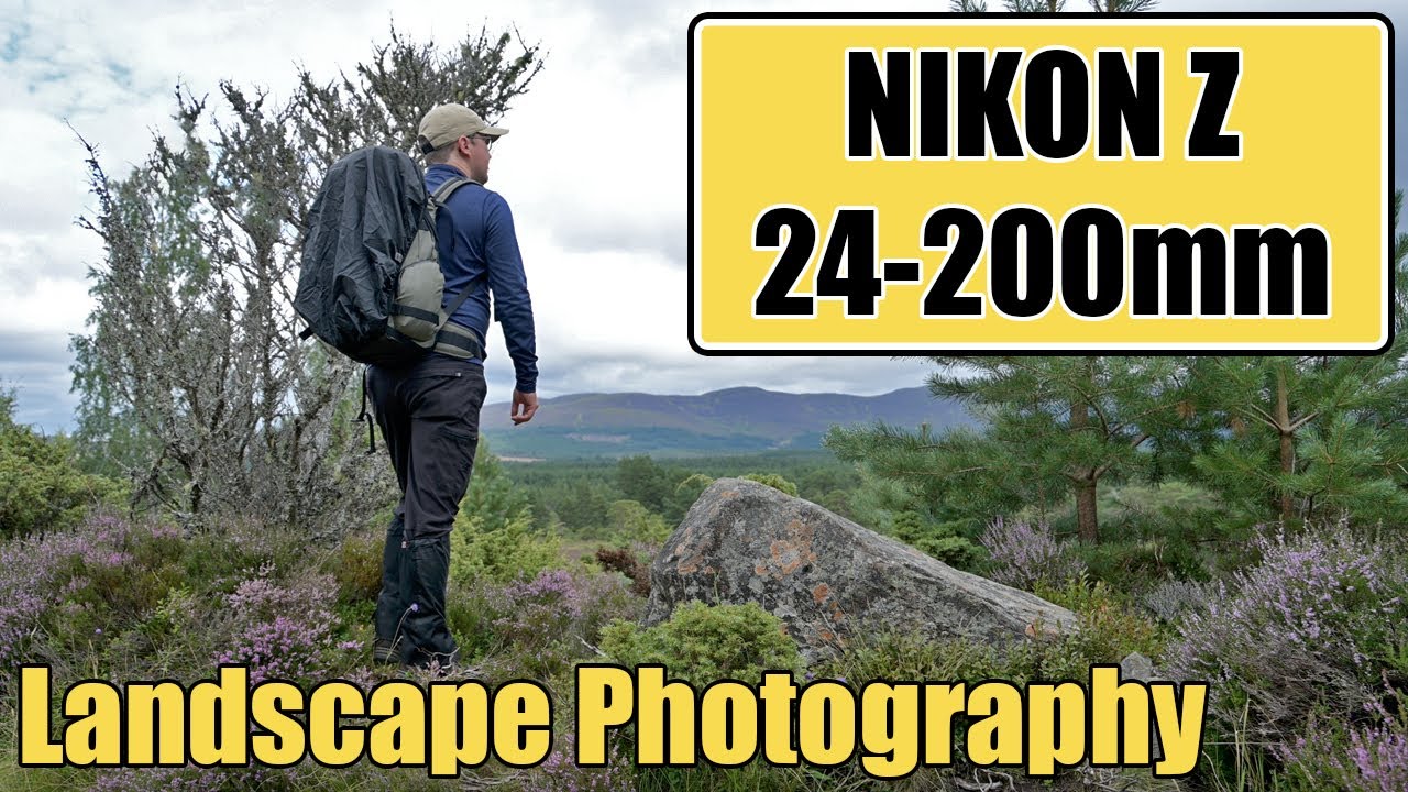 Why I Bought the Nikon Nikkor Z 24-200mm Lens for Landscape Photography