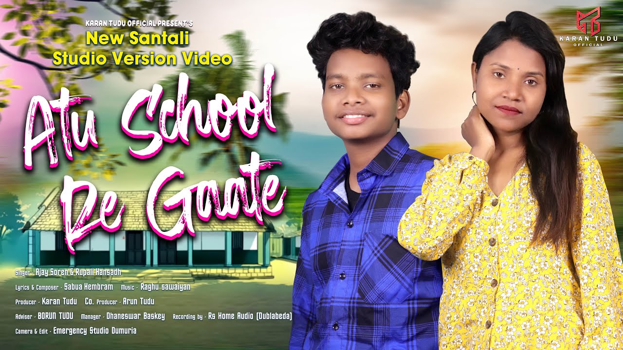 ATU SCHOOL RE GAATE||NEW SANTALI STUDIO VERSION VIDEO 2025||AJAY & RUPALI||NEW SANTALI VIDEO 2025