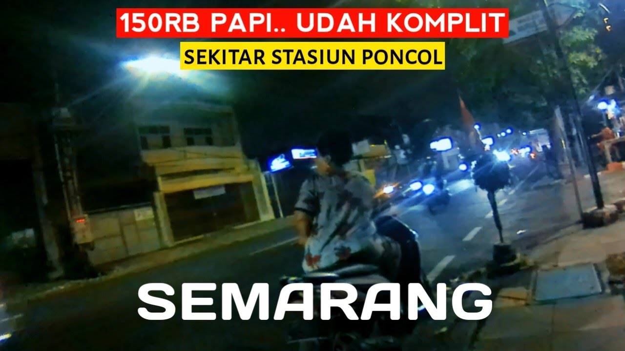 𝗦𝗘𝗠𝗔𝗥𝗔𝗡𝗚❗150 ribu papi.. Udah komplit. Kata yg naik motor disekitar stasiun Poncol.