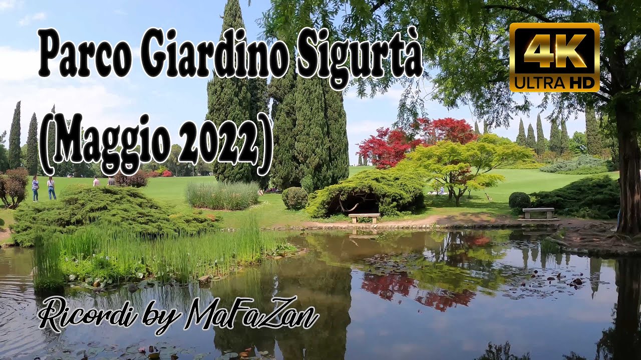 Parco Giardino sigurtà (4K)(Maggio 2022)