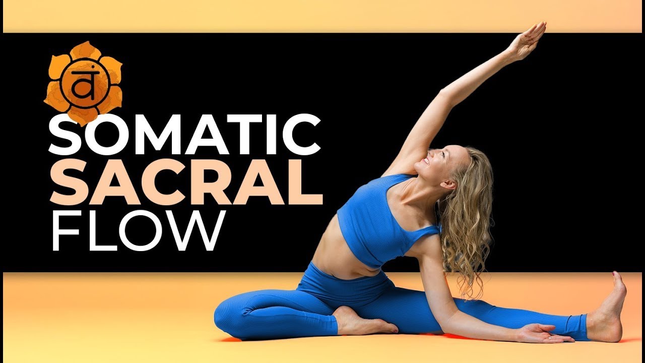 30 Min Somatic Yoga Flow through Somatic Movement for Hips, Lower Back, Sacral Chakra