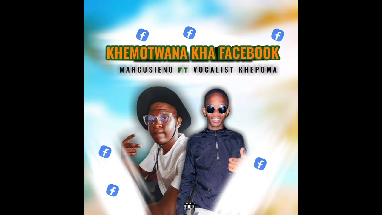 KHEMOTWANA KHA FACEBOOK (Marcusieno ft Vocalist khepoma