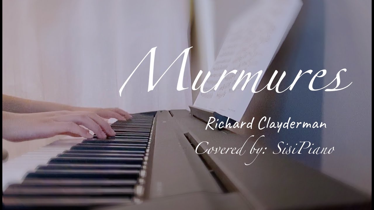 Murmures - Richard Clayderman | Piano Cover