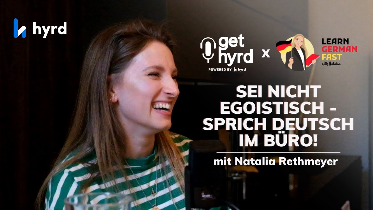 Learn German Fast | Sei nicht egoistisch - sprich Deutsch im Büro! mit Natalia Rethmeyer