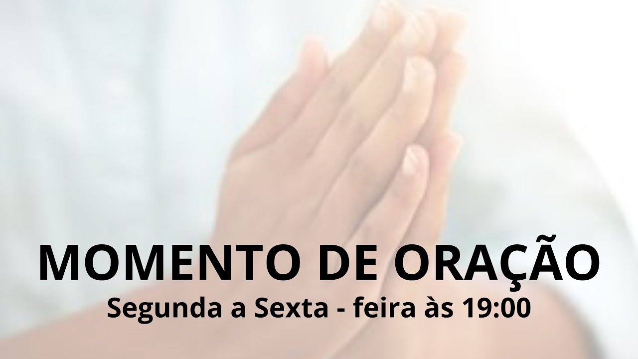 MOMENTO DE ORAÇÃO