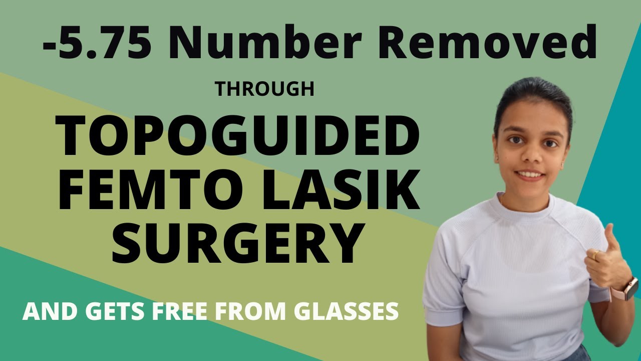 -5.75 Numbers removed through TOPOGUIDED FEMTO LASIK SURGERY at Asian Eye Hospital | Pune