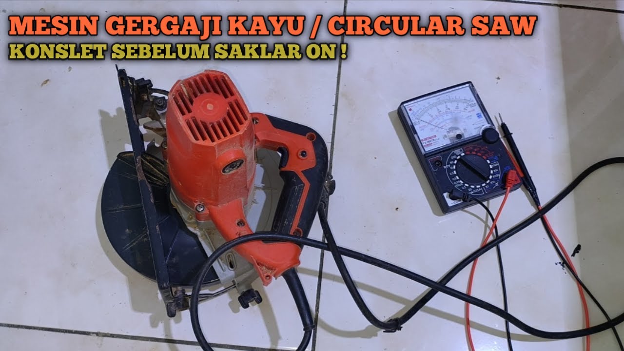 Circular saw konslet nsb langsung jeglek, Tidak semua konslet itu dari dinamo/gulungan