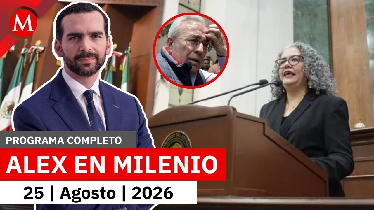 EN VIVO | MILENIO Noticias con Alejandro Dom&iacute;nguez, 25 de agosto de 2026 #alexenmilenio