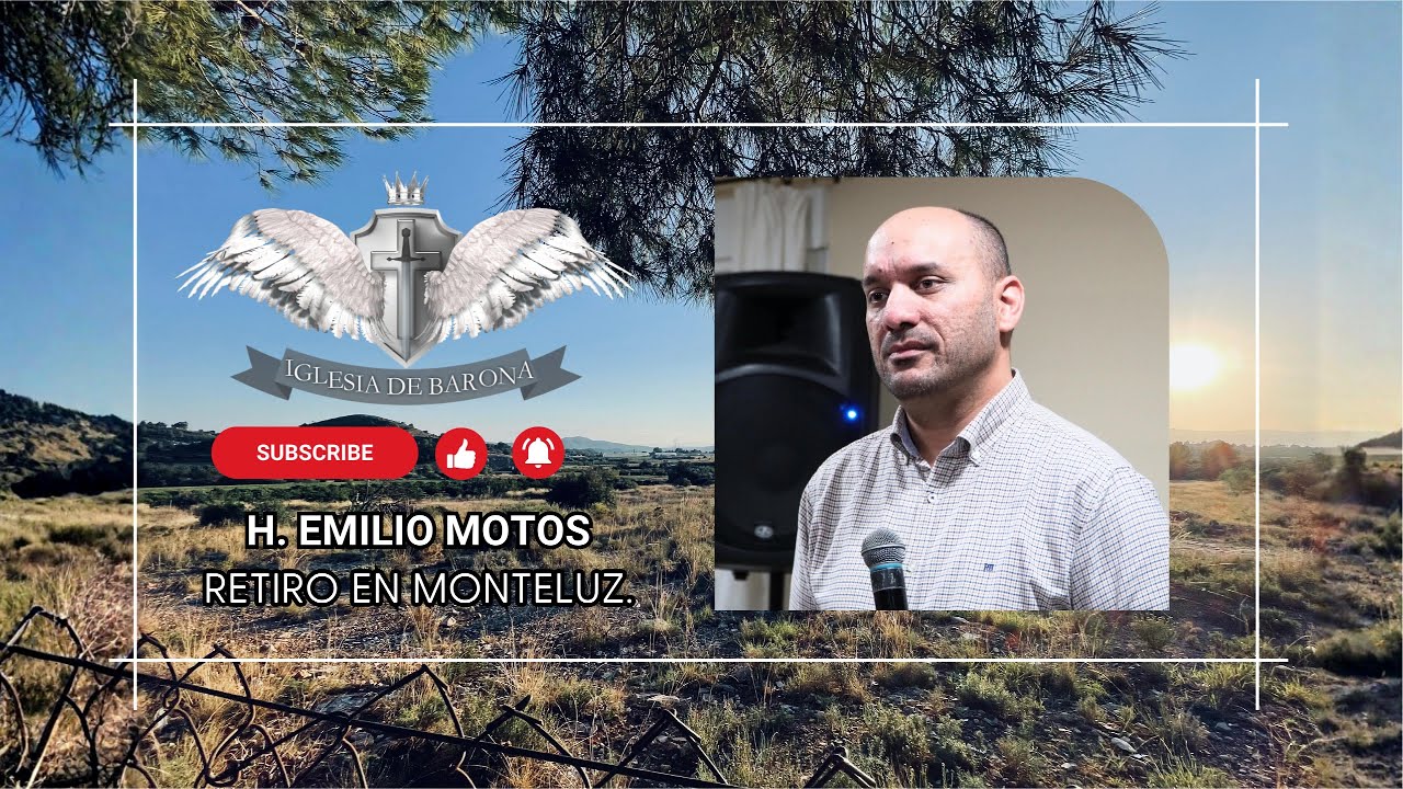 H.Emilio Motos. Parte1. Retiro de la iglesia de Barona en Monte luz.