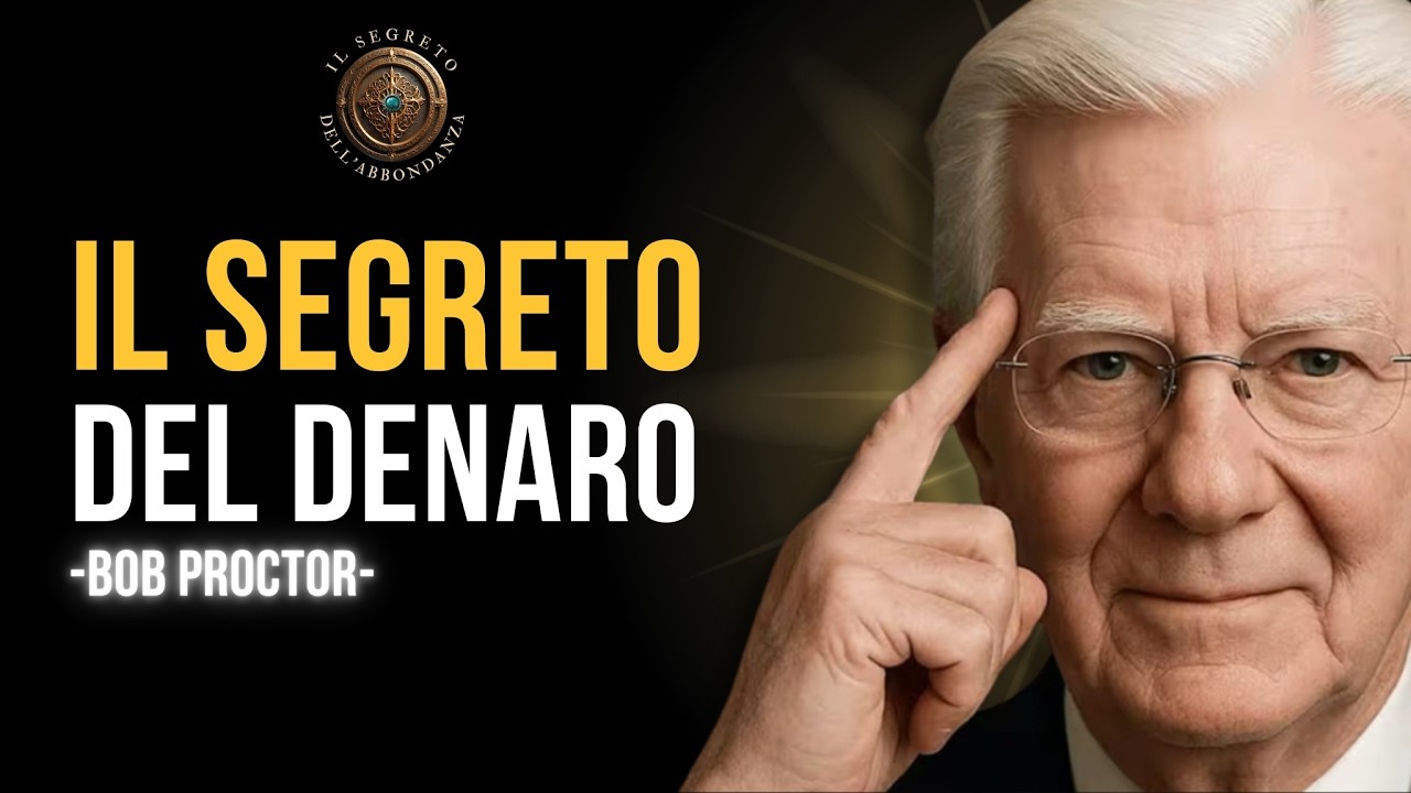 Bob Proctor e il Segreto del Denaro | Come Riprogrammare la Tua Mente