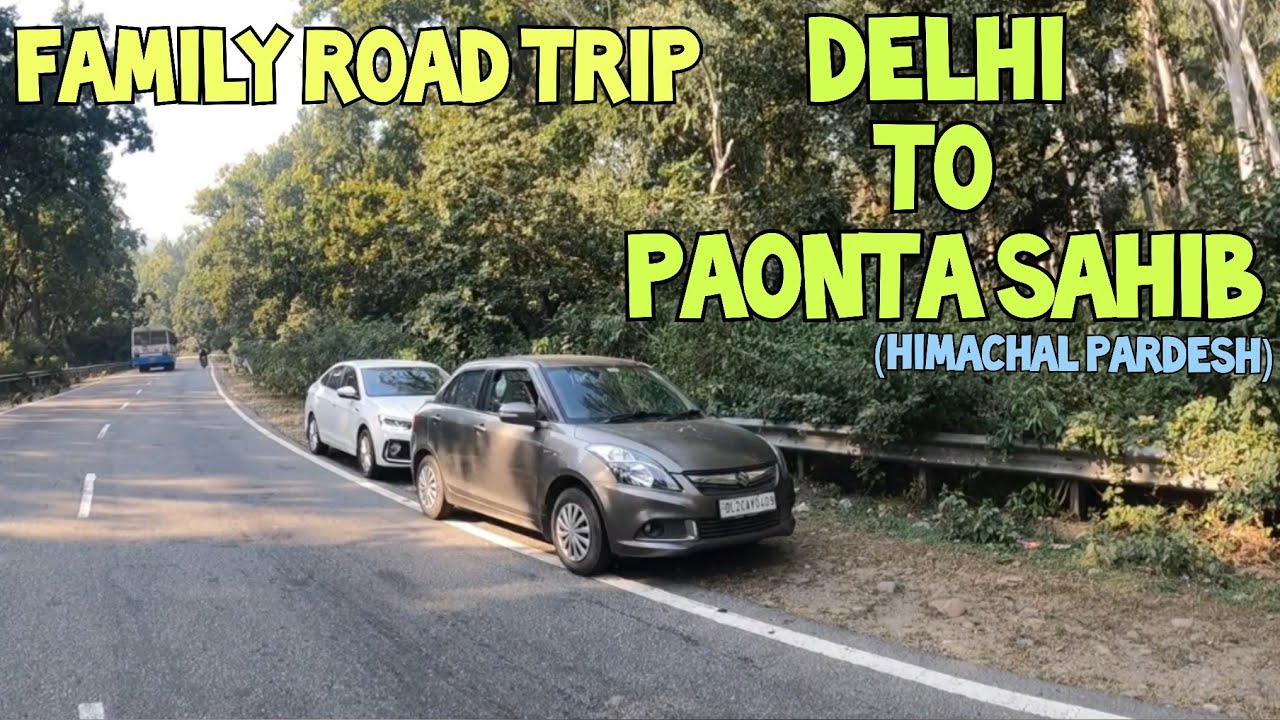 Delhi To Paonta Sahib (Himachal Pradesh) || Family Road Trip || Winters December 🥶🥶...........