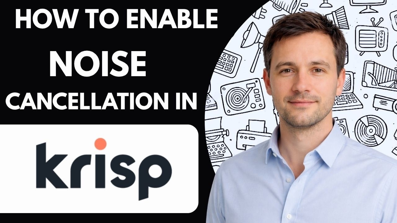 How to Enable Noise Cancellation in Krisp AI Full Guide 2026