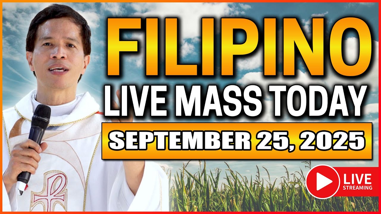 FILIPINO LIVE MASS TODAY ONLINE || SEPTEMBER 25, 2025 || FR. FIDEL ROURA