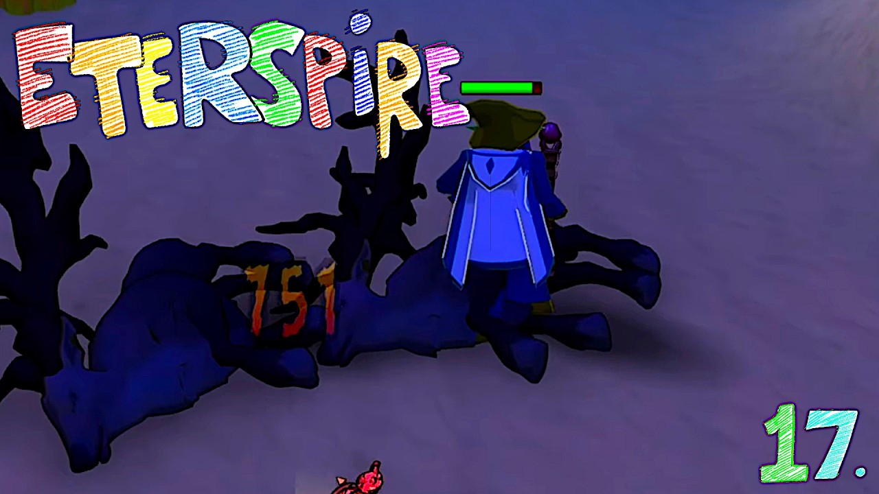 Eterspire - 17 - ToT. 17:24:09 min (🏆 Iron Trophy)