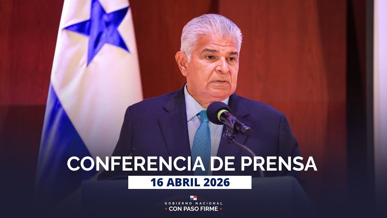 Conferencia de prensa Presidente Jos&eacute; Ra&uacute;l Mulino | #vod | 16 abril 2026