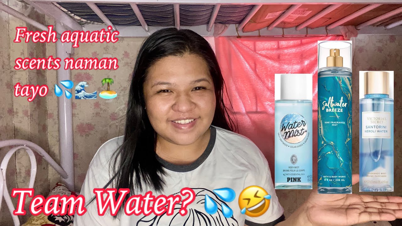 Bath & Body Works | Saltwater Breeze | Victoria’s Secret | Water Mist | Santorini Neroli Water