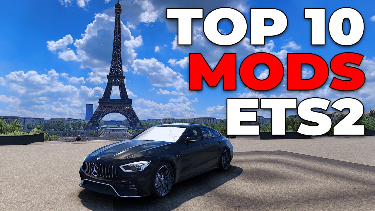 TOP 10 des Meilleurs MODS ETS2 2025 🚛 | R&eacute;alisme & Graphismes
