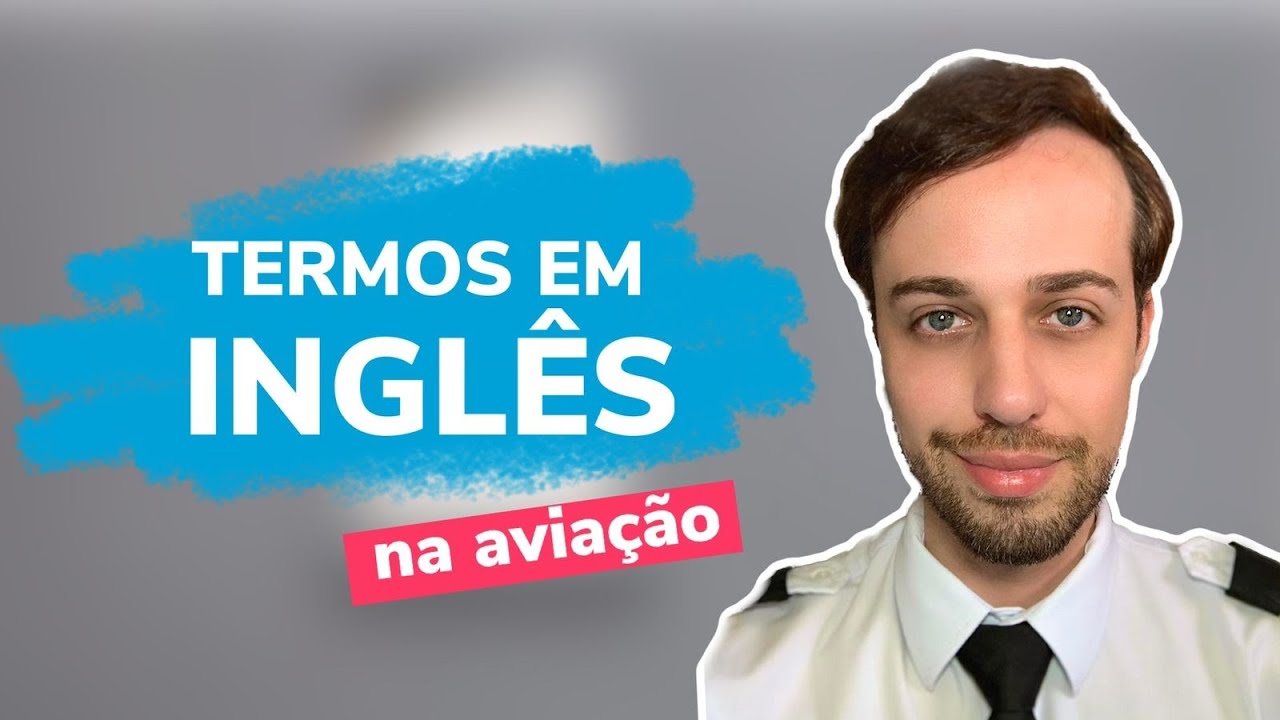 PRINCIPAIS TERMOS DA AVIAÇÃO EM INGLÊS!