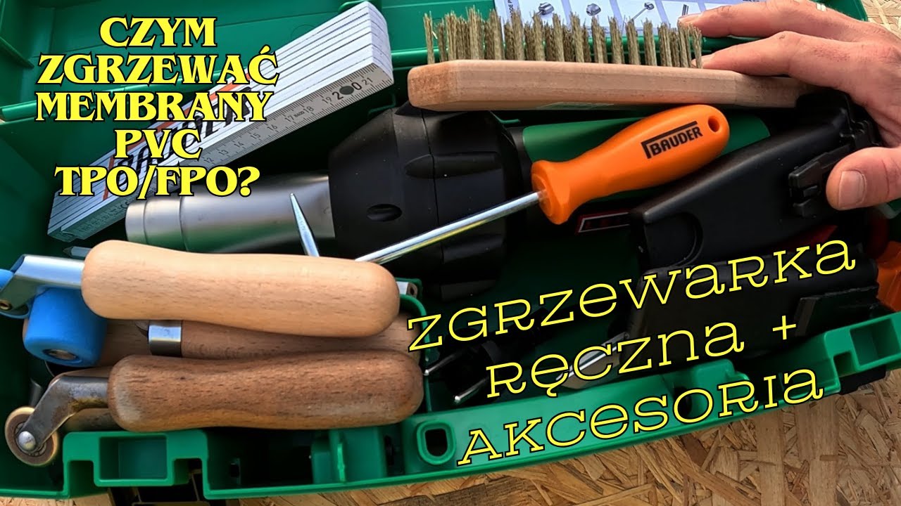 Czym zgrzewać membrany dachowe PVC TPO/FPO?