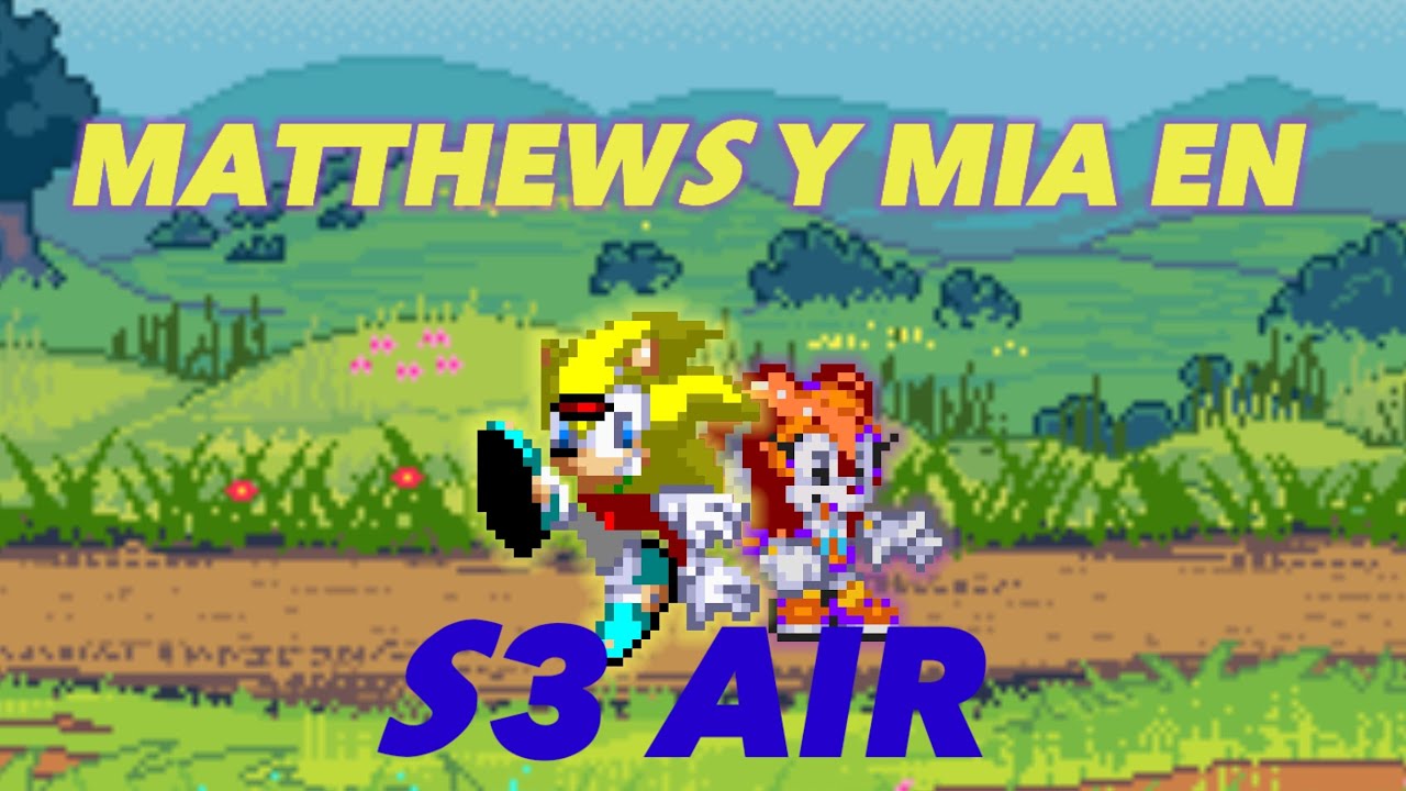 MATTHEWS Y MIA EN S3 AIR