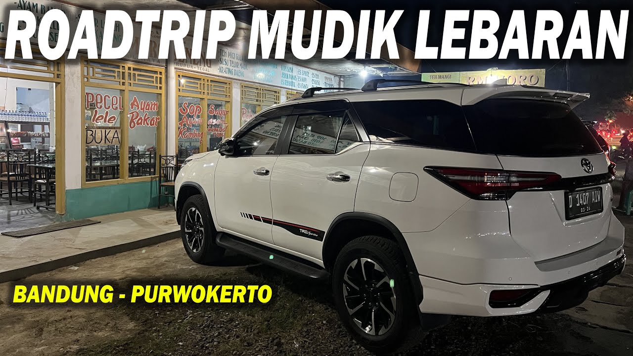 ROADTRIP MUDIK LEBARAN BANDUNG - PURWOKERTO | PART 1 | TOYOTA FORTUNER TRD SPORTIVO
