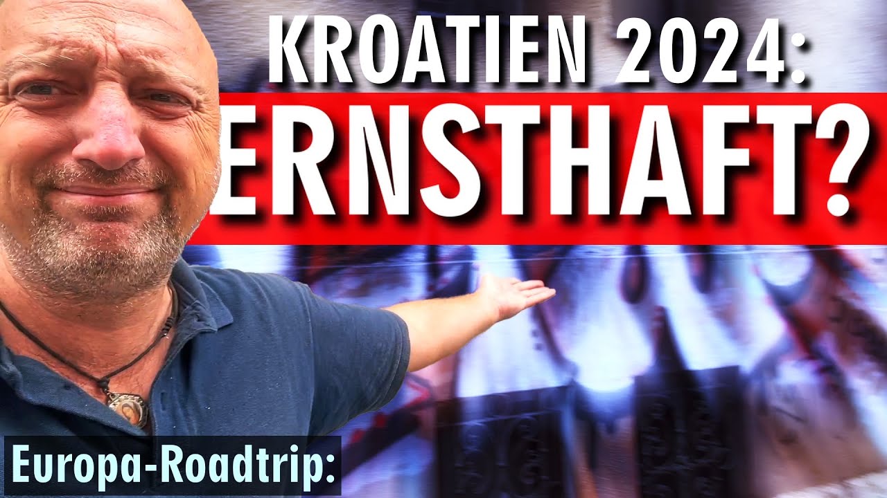 Was ich leider über Kroatien sagen muss…