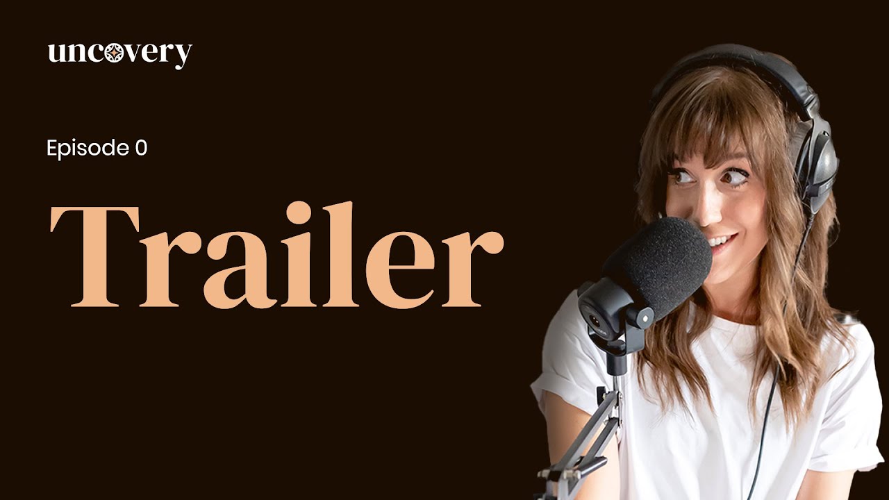 Trailer - Uncovery Podcast