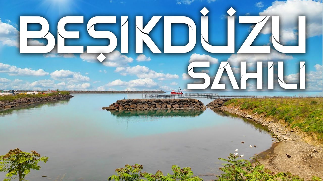 Adım Adım Trabzon  -  Beşikdüzü Sahili