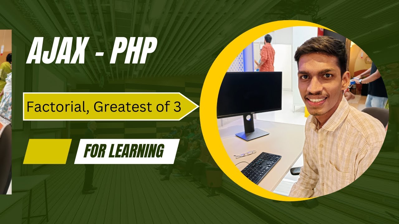 AJAX with PHP Tutorial | Calculate Factorial and Find Greatest of 3 Numbers