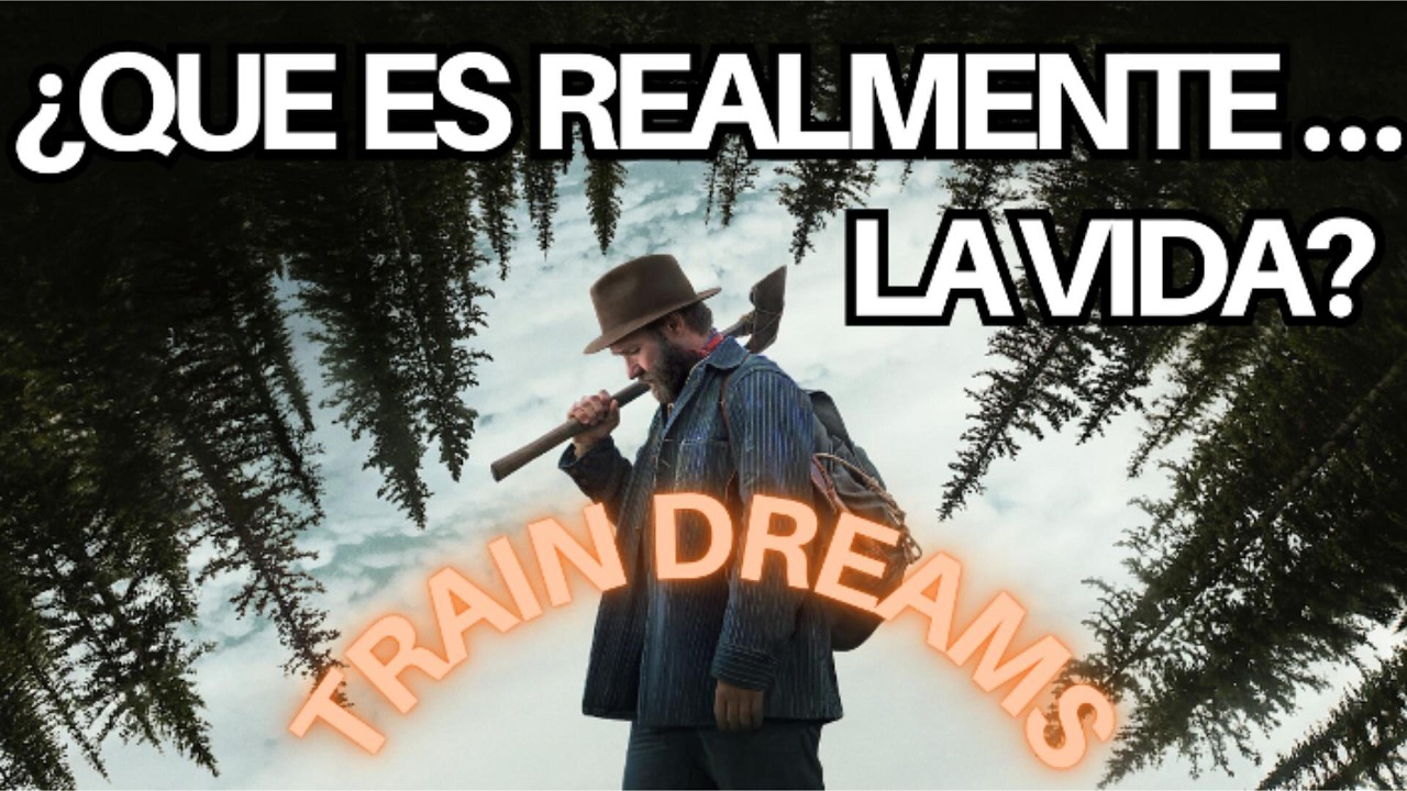 Train Dreams me rompió el corazón...💔 y me enseñó esto #cinematic  #traindreams #netflix #peliculas