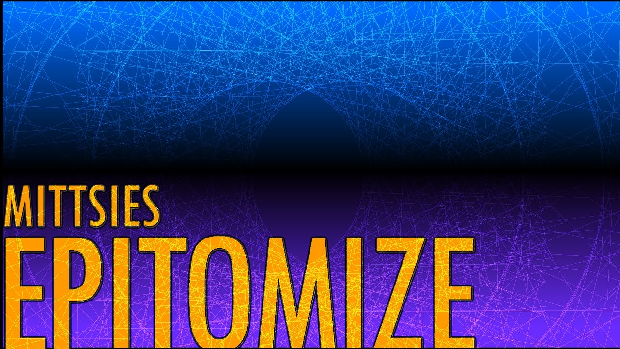 Mittsies - Epitomize