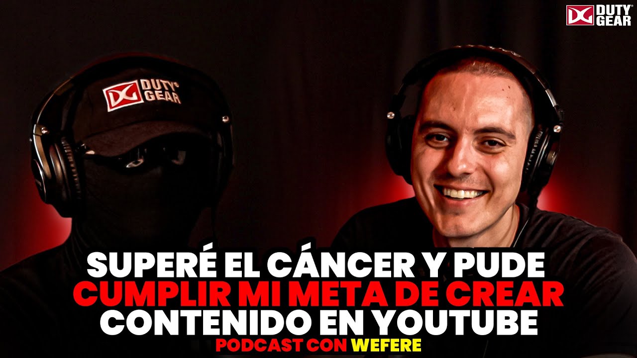 VENCÍ EL CÁNCER y CUMPLI MI SUEÑO de ser YOUTUBER | WEFERE ep. #159