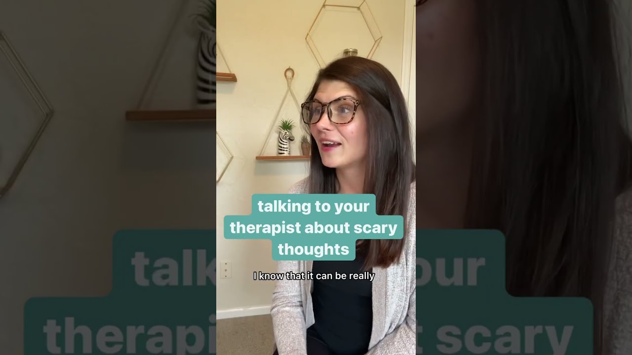Talking to your therapist about scary thoughts