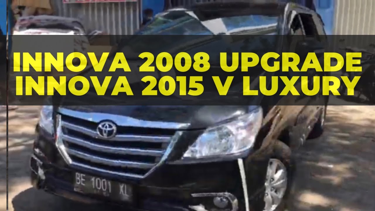 BUPATI PESISIR BARAT LAMPUNG UPGRADE INNOVA 2008 MENJADI GNKI 2015 V LUXURY
