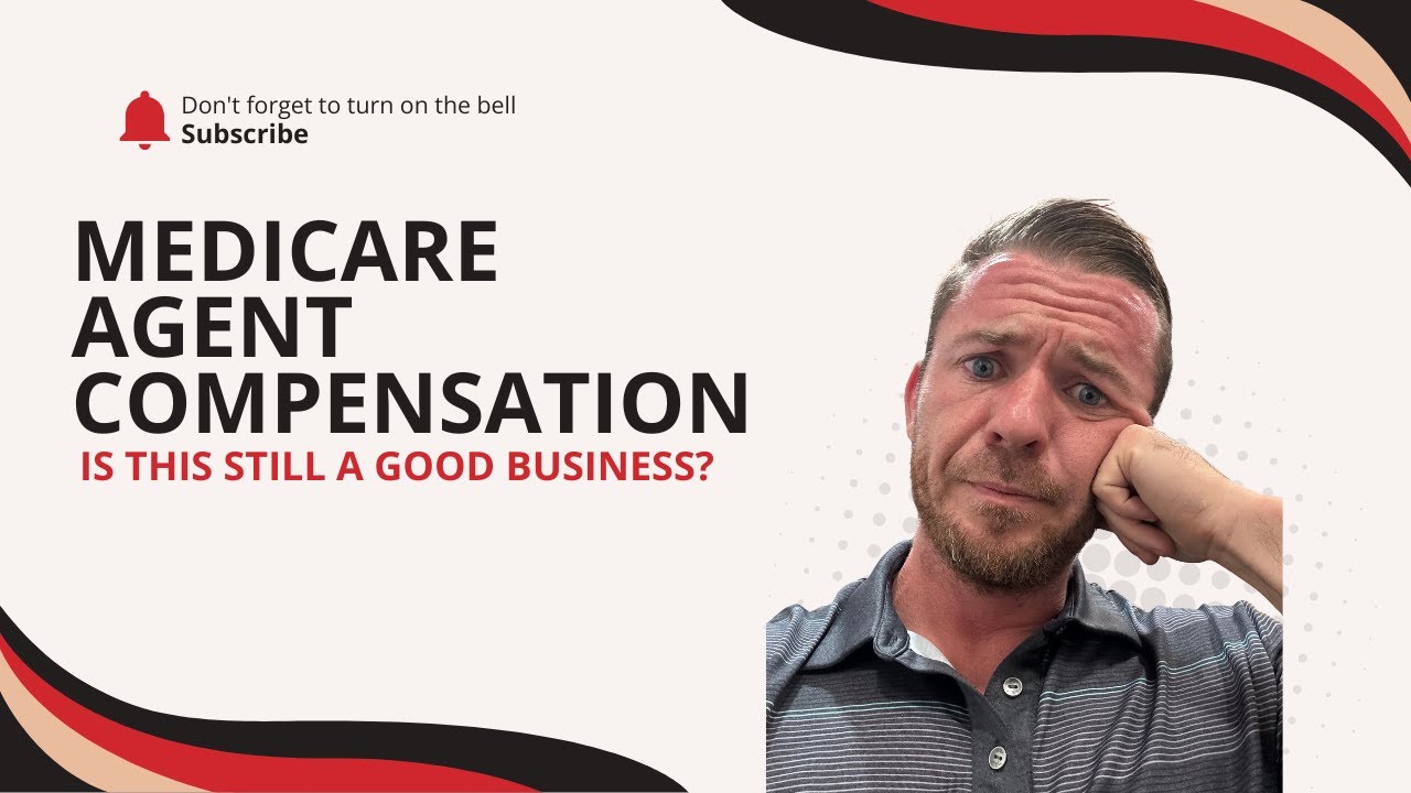 Medicare Agent Compensation | 2025 & Beyond