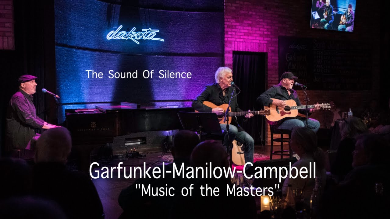 THE SOUND OF SILENCE from Garfunkel-Manilow-Campbell 