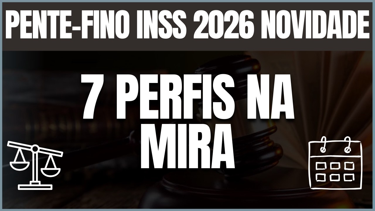 INSS: 7 Perfis que Podem Ser Convocados no Pente-Fino em 2026 PARTE 1