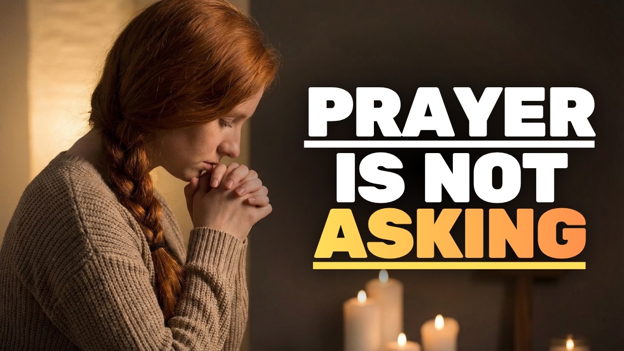 Prayer Is Not Just Asking — It’s Drawing Near