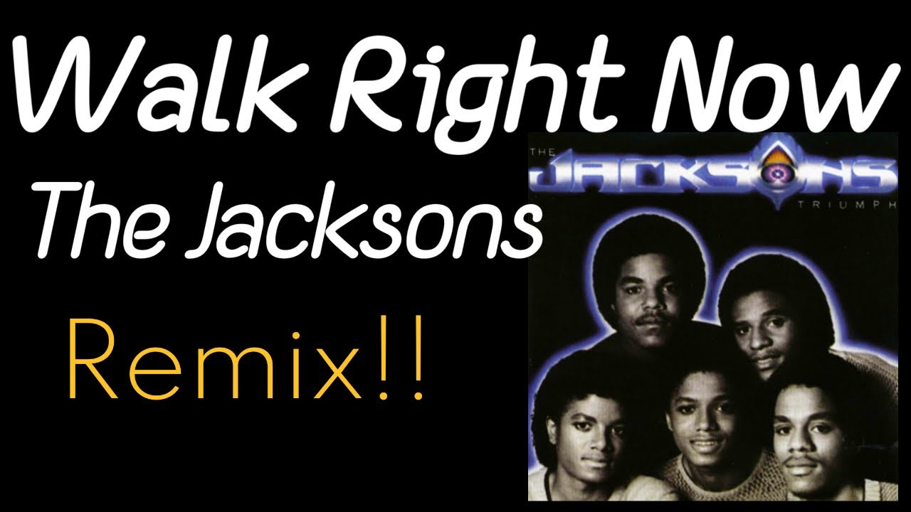 Walk Right Now by The Jacksons (scream remix)