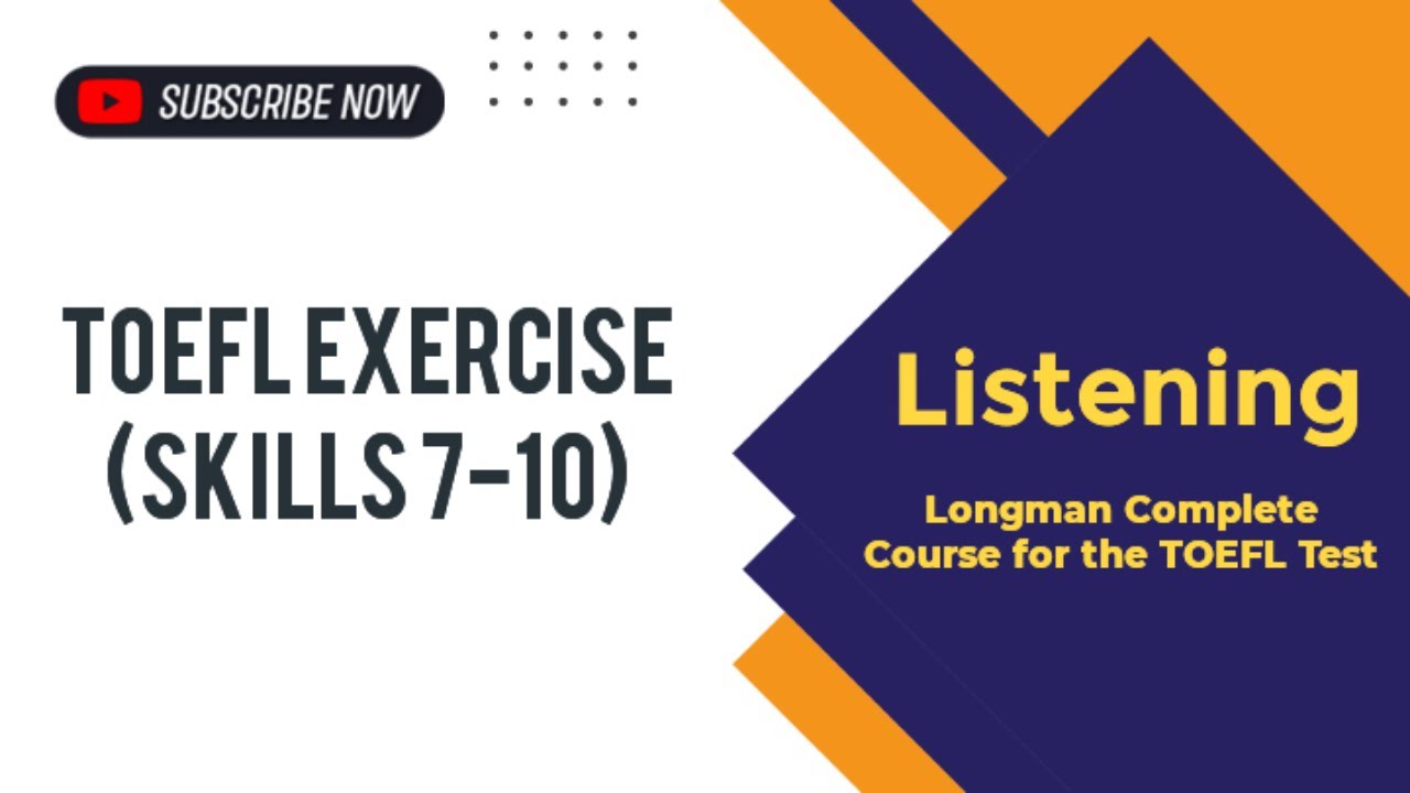TOEFL Exercise Skills 7-10 Listening Longman