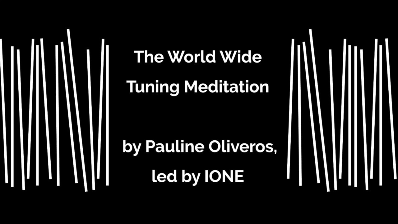 The World Wide Tuning Meditation by Pauline Oliveros | Live at Classical:NEXT 2019