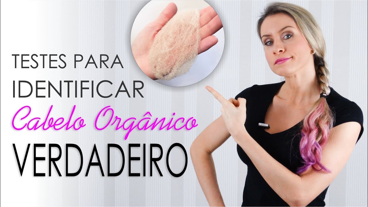 Cabelo Organico - Tem certeza que isso aí que você comprou é mesmo cabelo orgânico?