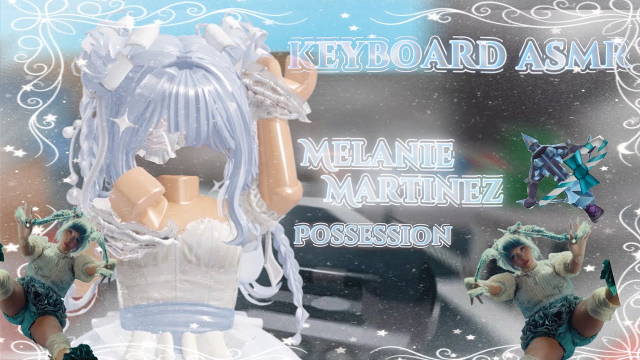 MM2 MONTAGE AS MELANIE MARTINEZ FROM POSSESSION MV🌀🧚@MelanieMartinez 