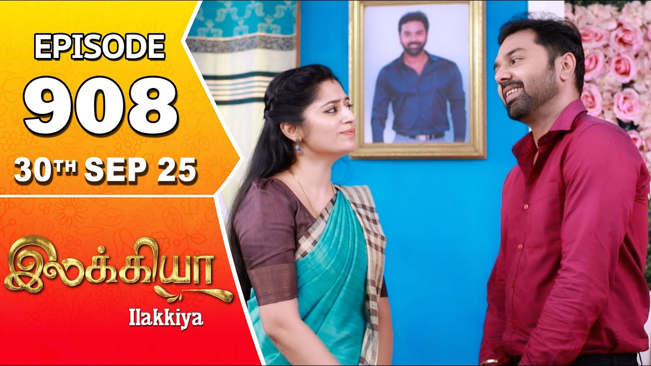 Ilakkiya Serial | Episode 908 | 30th Sep 2025 | Shambhavy | Nandan | Sushma Nair