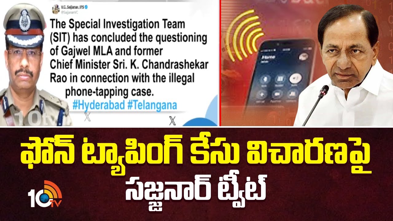 Sajjanar tweets on phone tapping case investigation | ఫోన్ ట్యాపింగ్ కేసు విచారణపై సజ్జనార్ ట్వీట్