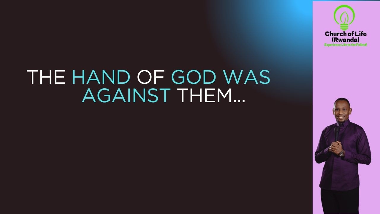 The hand of God was against them. Ep 1358