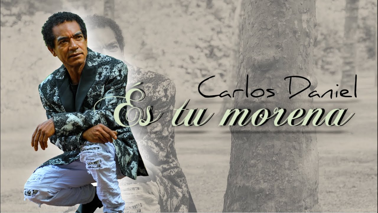 &Eacute;s tu morena - Carlos Daniel (2023)