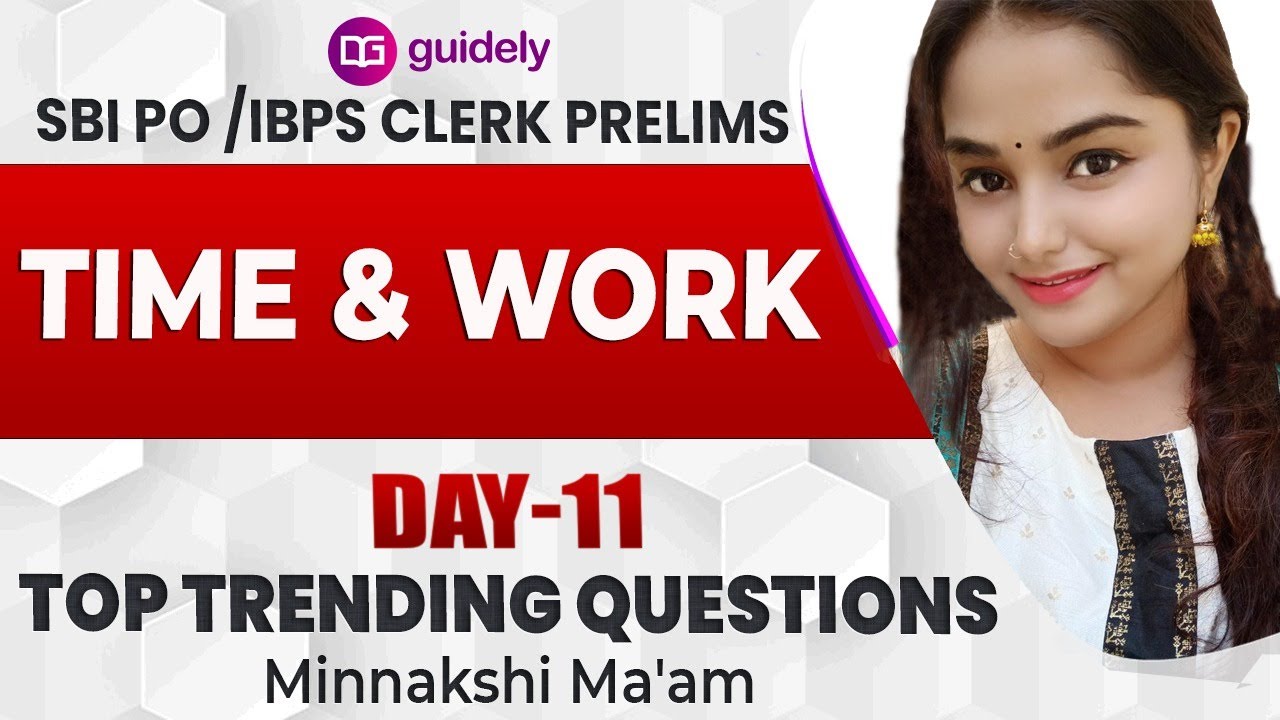 10 PM - Time and Work | SBI PO PRE 2020 | IBPS CLERK  | Minakshi Ma'am Maths