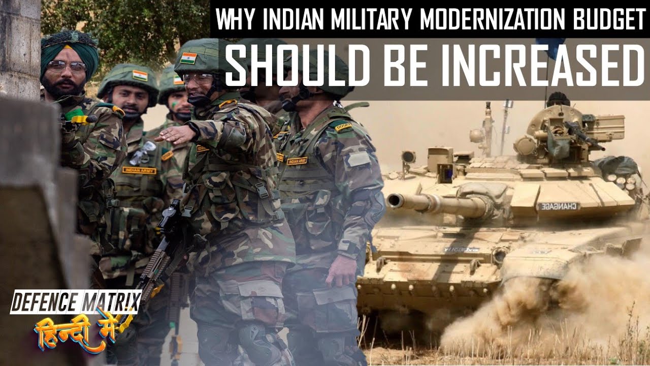 Why Indian Military's Modernization Budget should be increased | हिंदी में